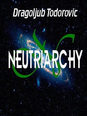 cover image of Neutriarchy